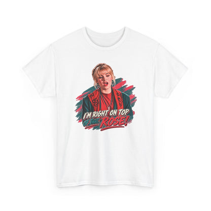 Right On Top of That Rose Graphic Tee