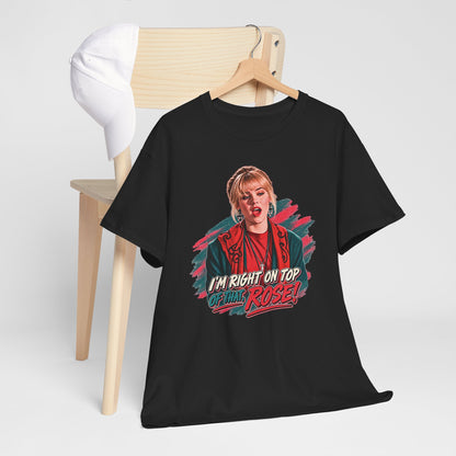 Right On Top of That Rose Graphic Tee