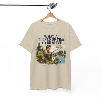 Vintage Fishing Tee — “What a Fucked Up Time to Be Alive”