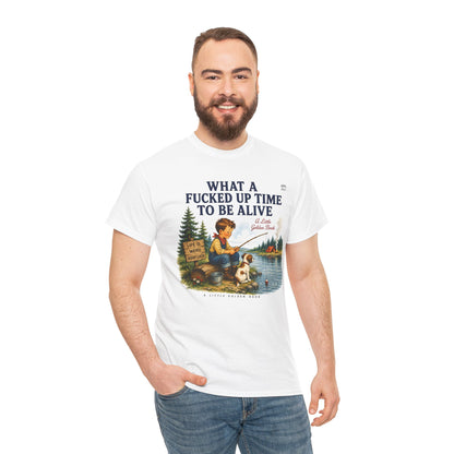 Vintage Fishing Tee — “What a Fucked Up Time to Be Alive”