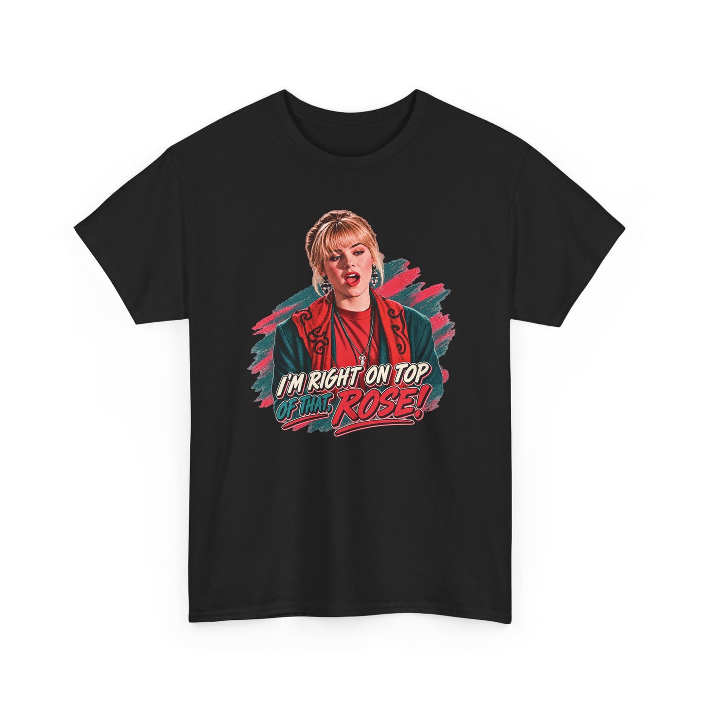 Right On Top of That Rose Graphic Tee