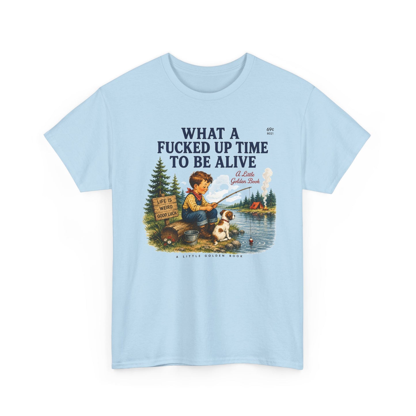 Vintage Fishing Tee — “What a Fucked Up Time to Be Alive”
