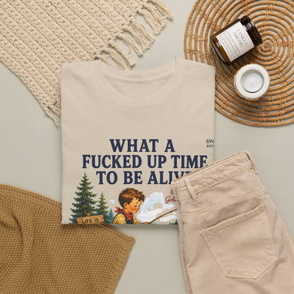 Vintage Fishing Tee — “What a Fucked Up Time to Be Alive”