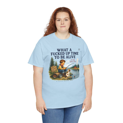 Vintage Fishing Tee — “What a Fucked Up Time to Be Alive”