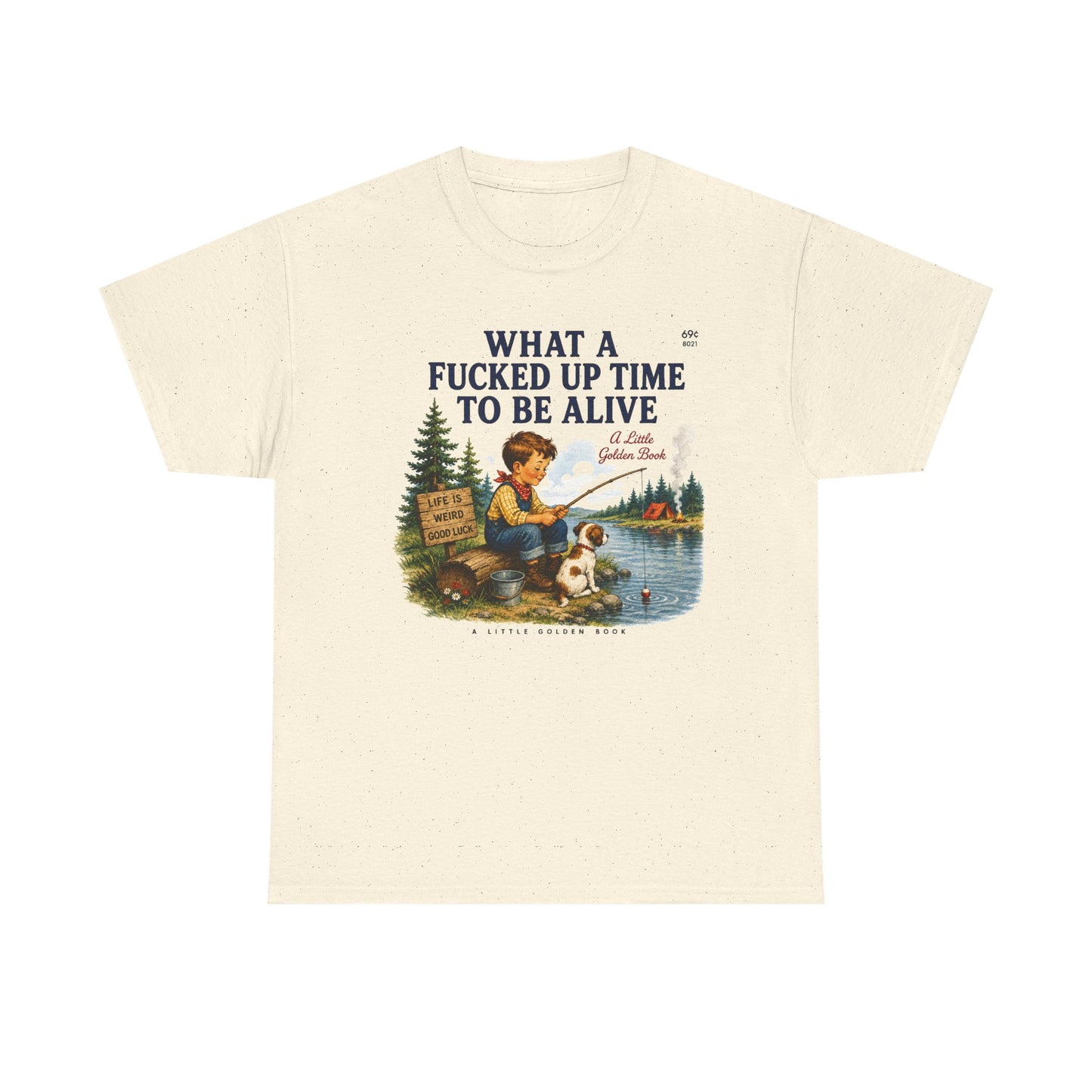 Vintage Fishing Tee — “What a Fucked Up Time to Be Alive”