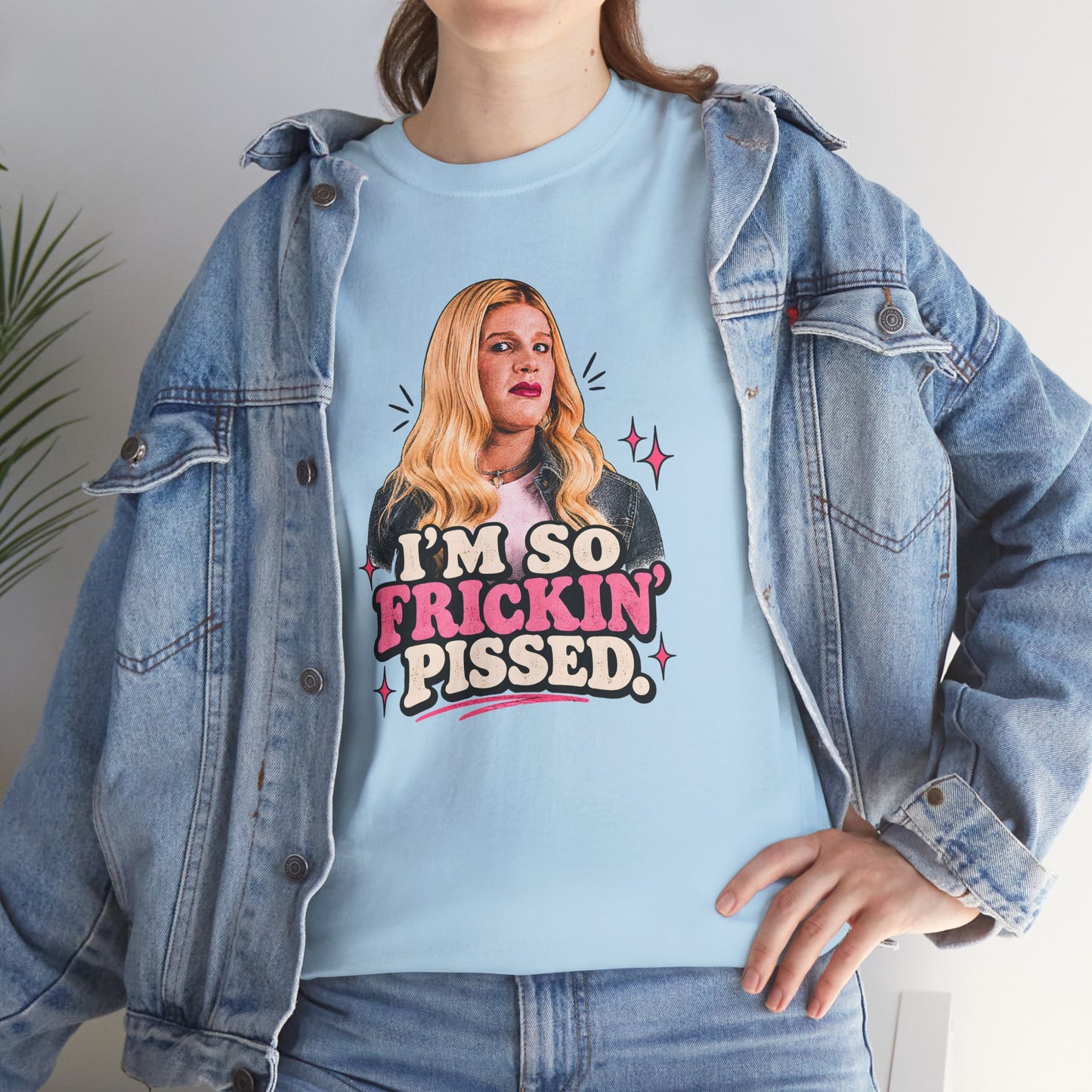 I'm So Frickin' Pissed Graphic Tee