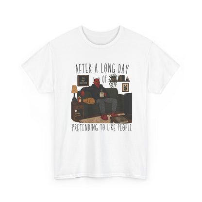 Introvert Humor T-Shirt — "After a Long Day of Pretending to Like People" Graphic Tee