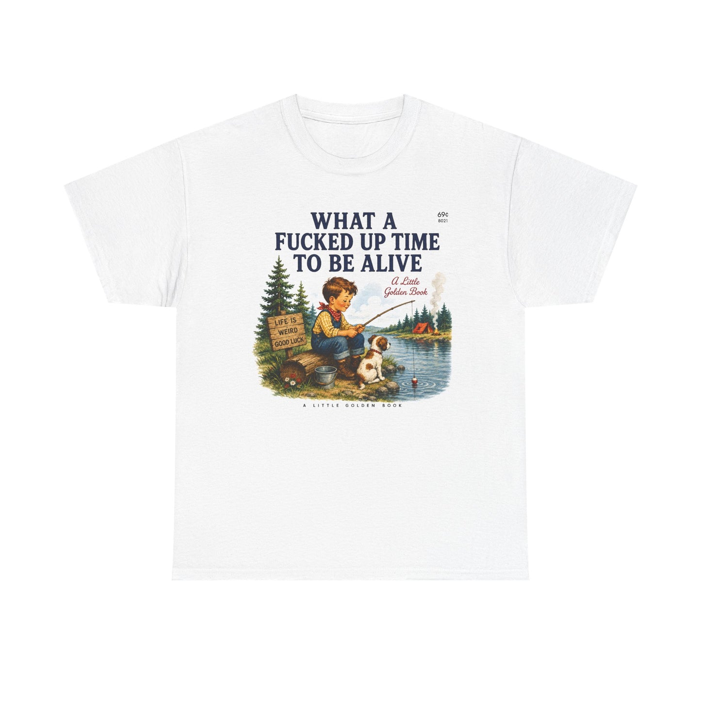 Vintage Fishing Tee — “What a Fucked Up Time to Be Alive”