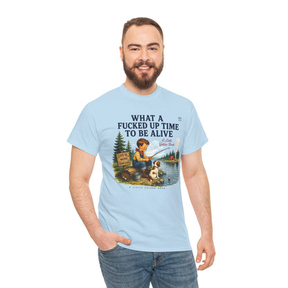 Vintage Fishing Tee — “What a Fucked Up Time to Be Alive”
