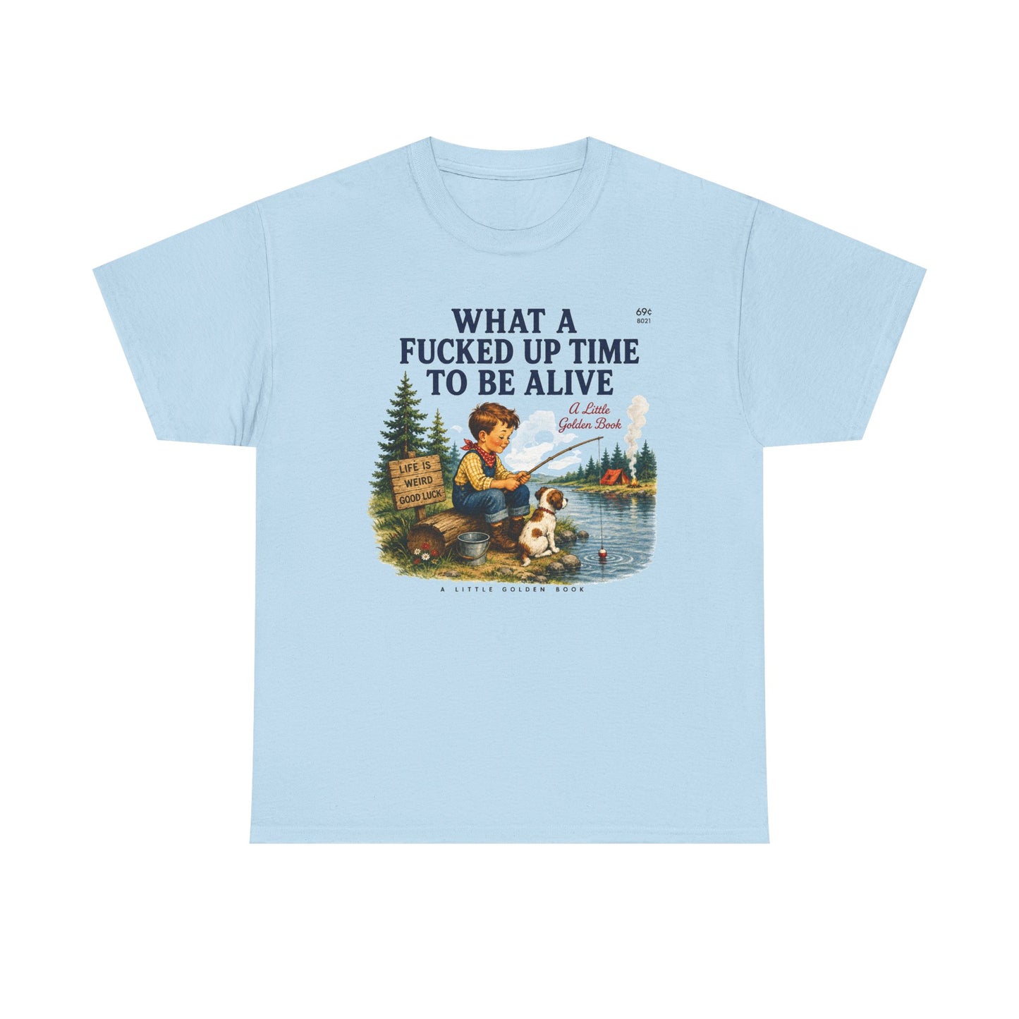 Vintage Fishing Tee — “What a Fucked Up Time to Be Alive”