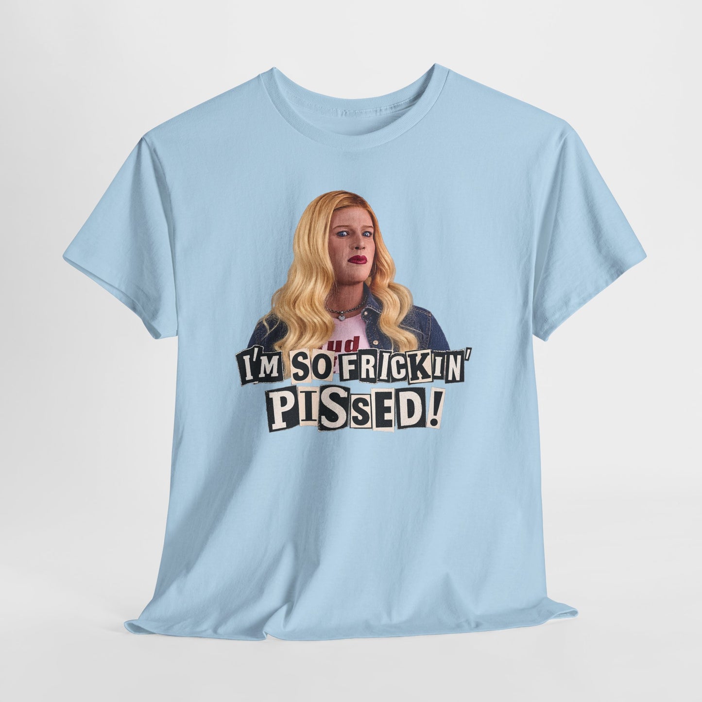 I'm So Frickin' Pissed Graphic Tee Vol. 2