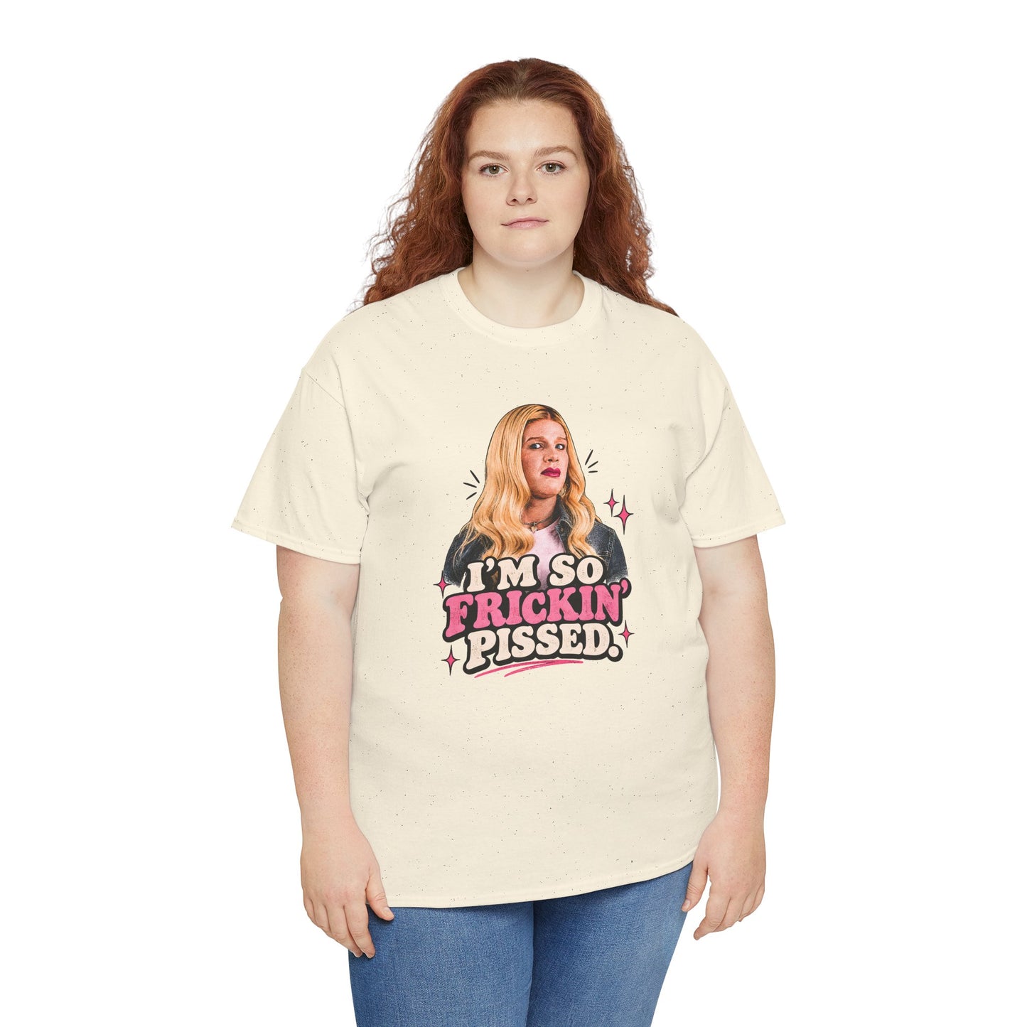 I'm So Frickin' Pissed Graphic Tee