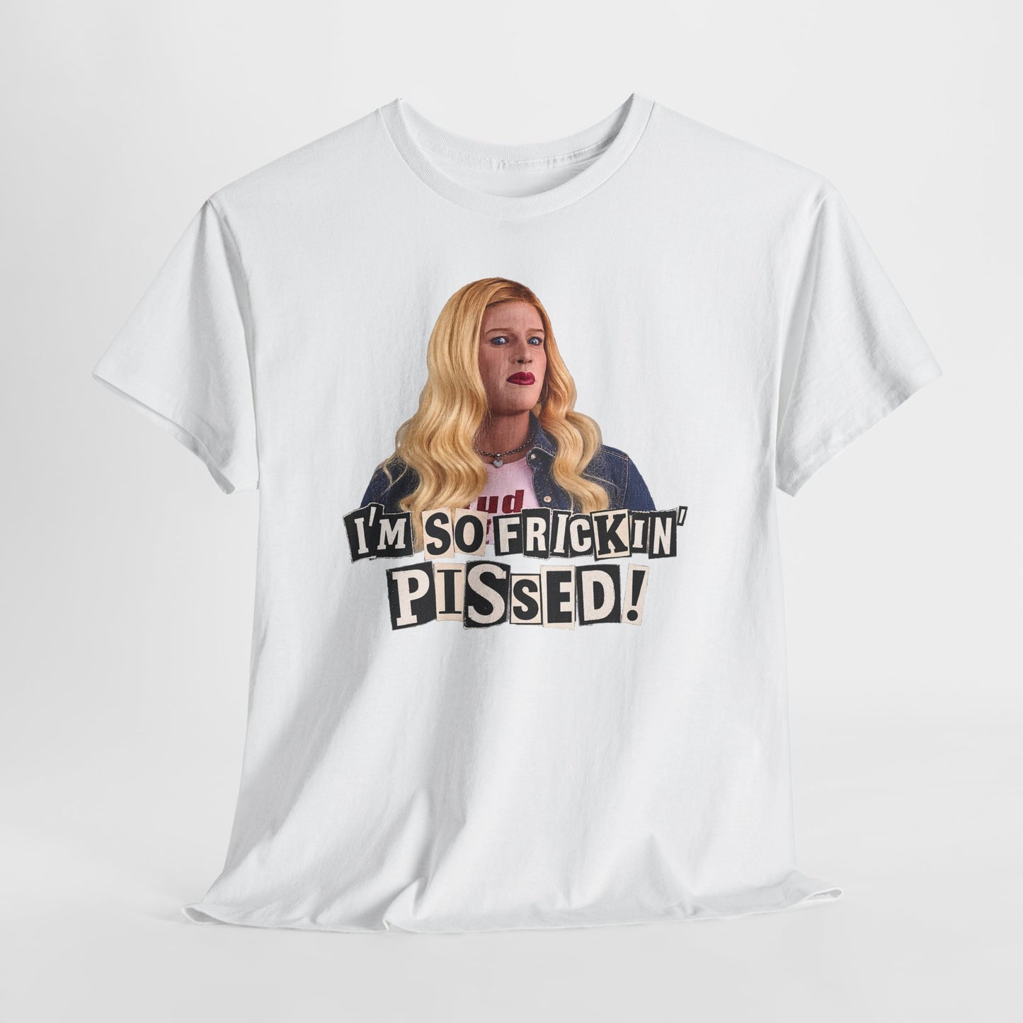 I'm So Frickin' Pissed Graphic Tee Vol. 2