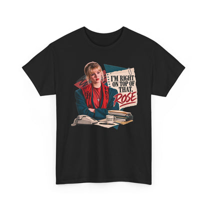 Right On Top of That Rose Graphic Tee vol. 2