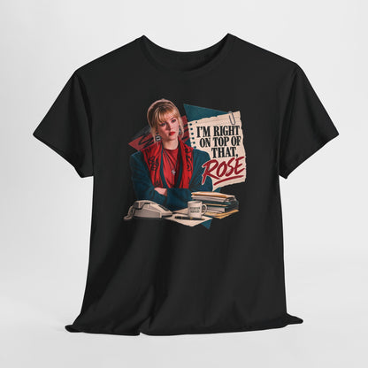 Right On Top of That Rose Graphic Tee vol. 2