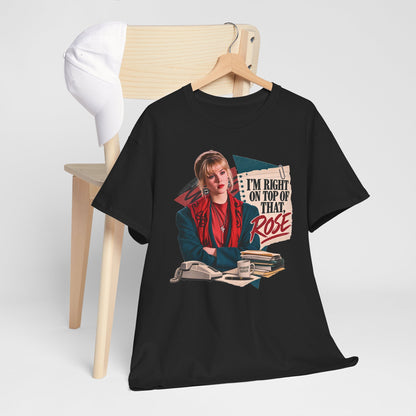 Right On Top of That Rose Graphic Tee vol. 2