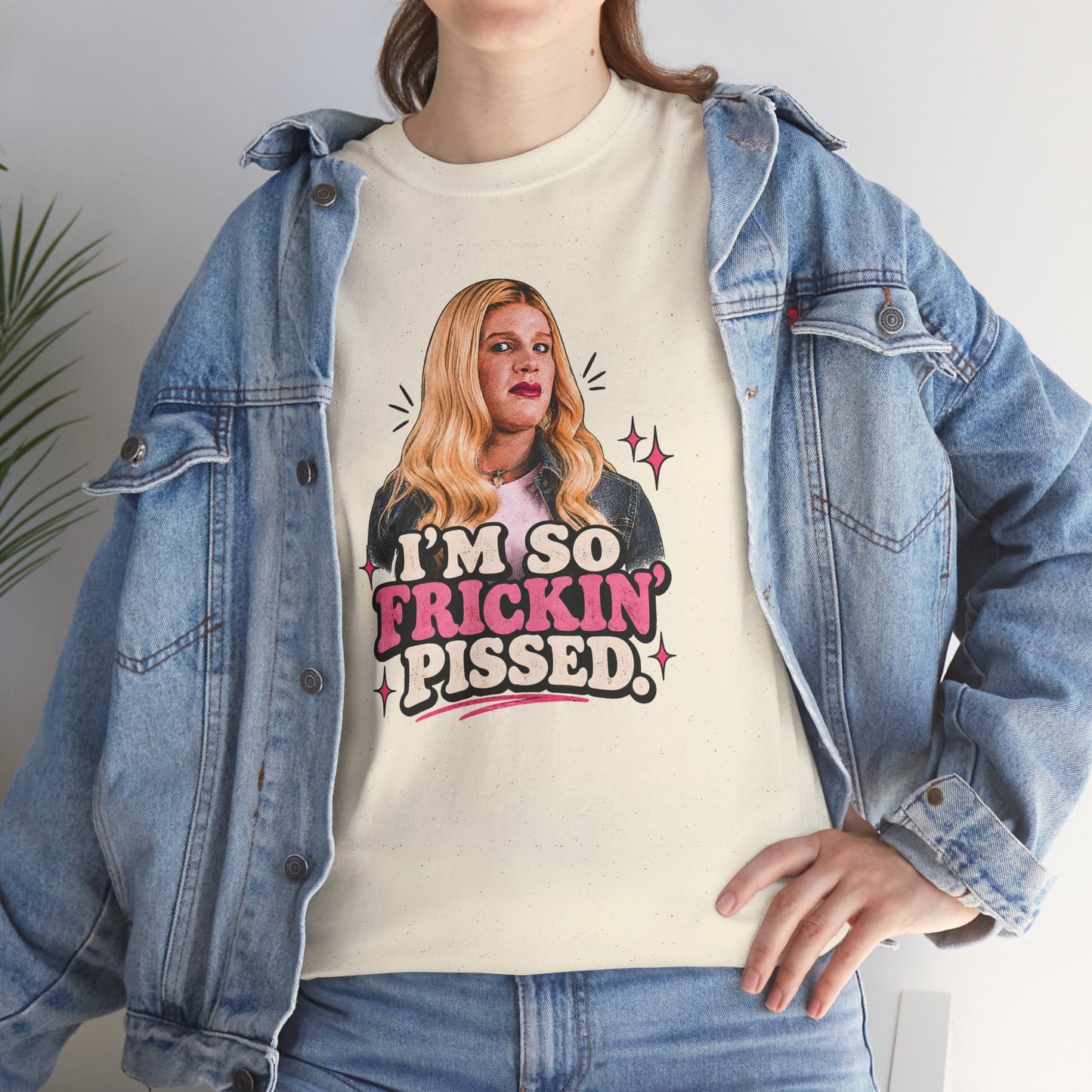 I'm So Frickin' Pissed Graphic Tee