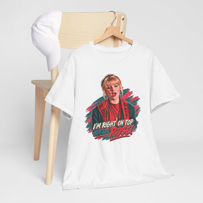 Right On Top of That Rose Graphic Tee