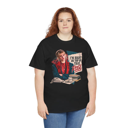 Right On Top of That Rose Graphic Tee vol. 2