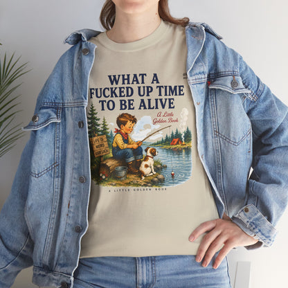 Vintage Fishing Tee — “What a Fucked Up Time to Be Alive”