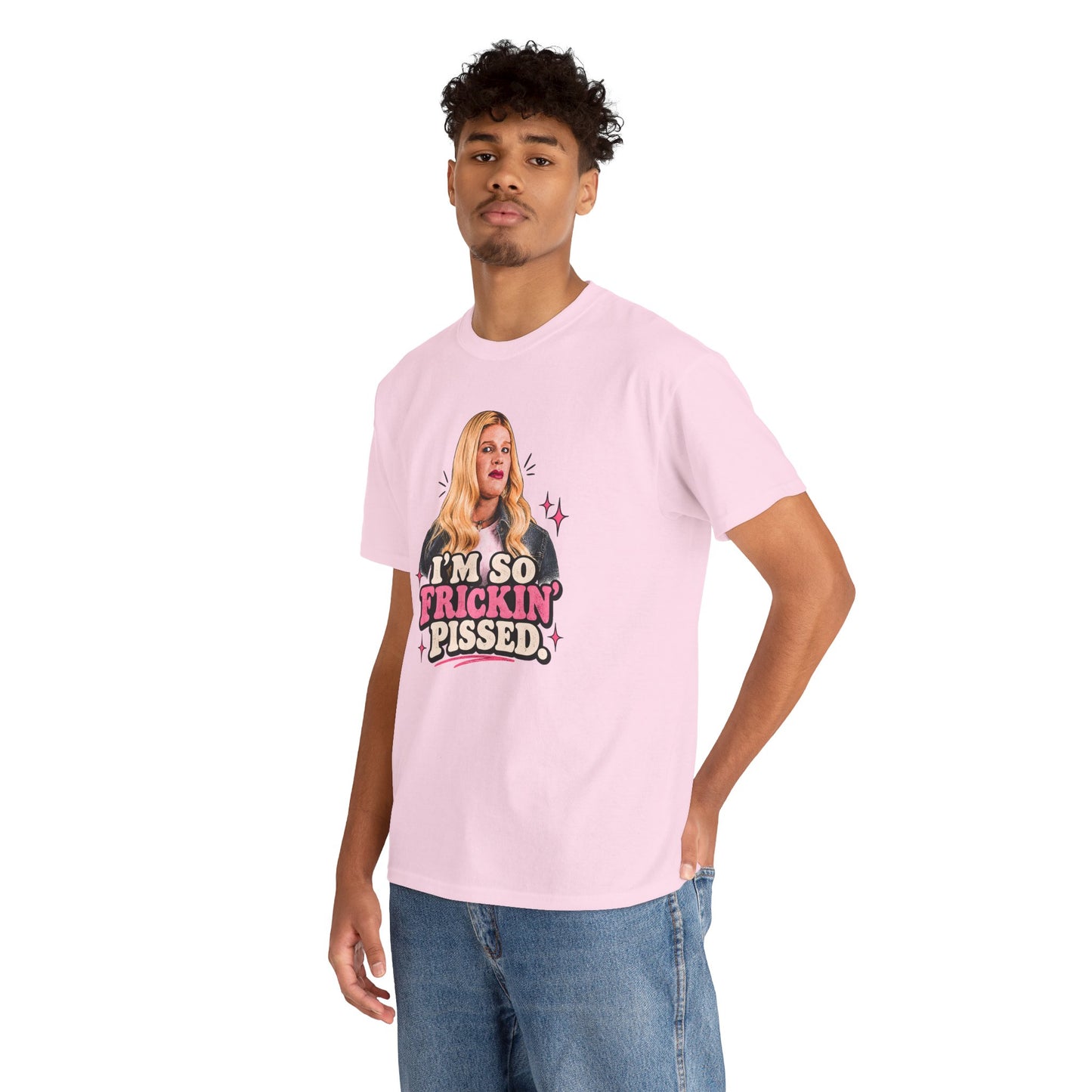 I'm So Frickin' Pissed Graphic Tee