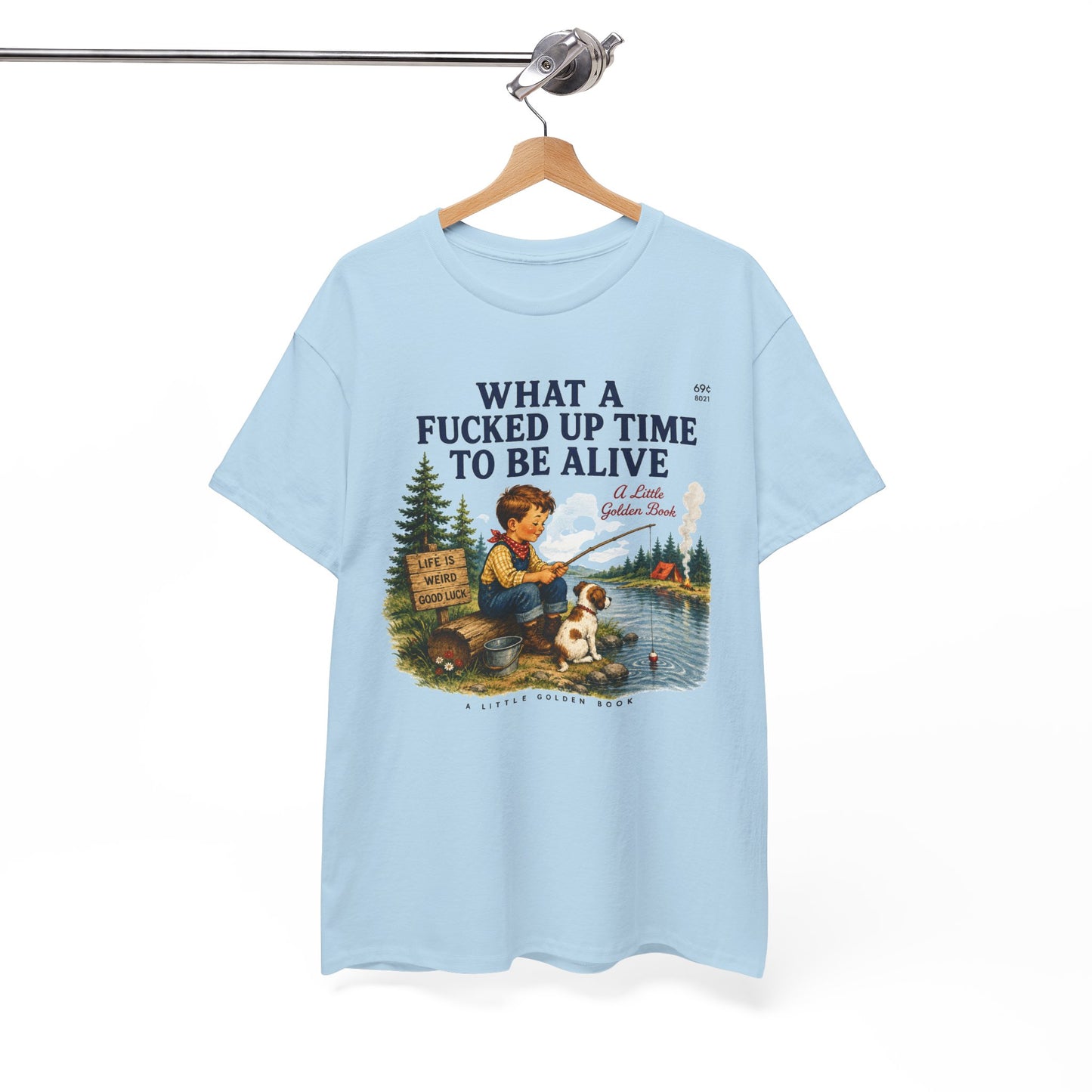 Vintage Fishing Tee — “What a Fucked Up Time to Be Alive”