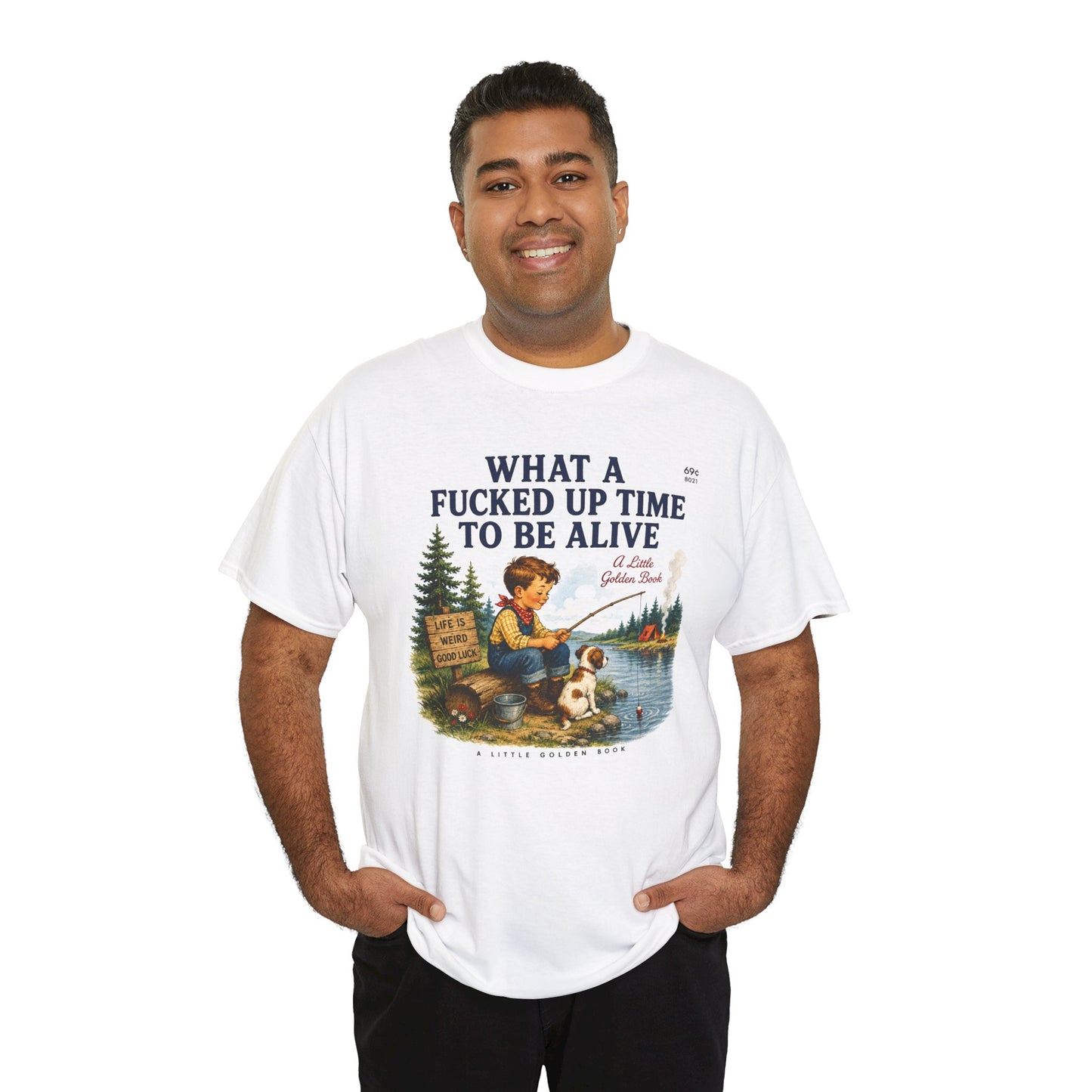 Vintage Fishing Tee — “What a Fucked Up Time to Be Alive”
