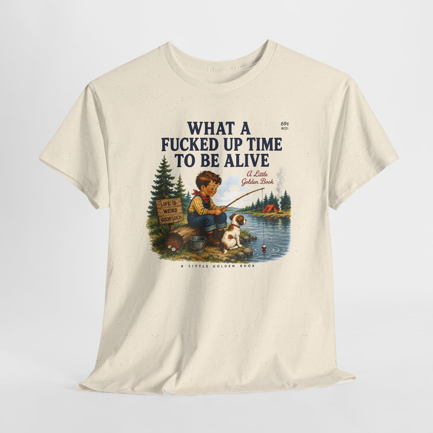 Vintage Fishing Tee — “What a Fucked Up Time to Be Alive”