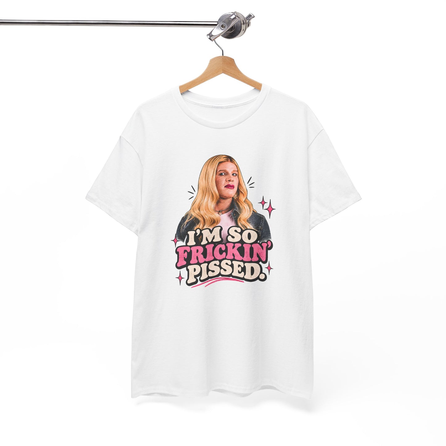I'm So Frickin' Pissed Graphic Tee