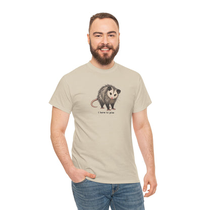 I Have To Piss Possum Graphic Tee