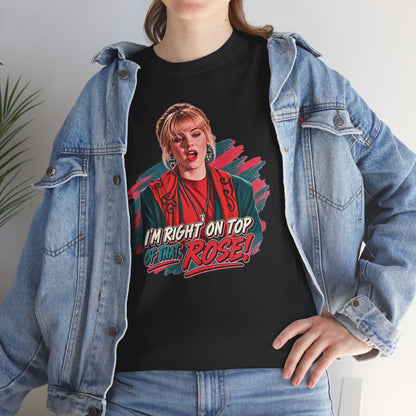 Right On Top of That Rose Graphic Tee