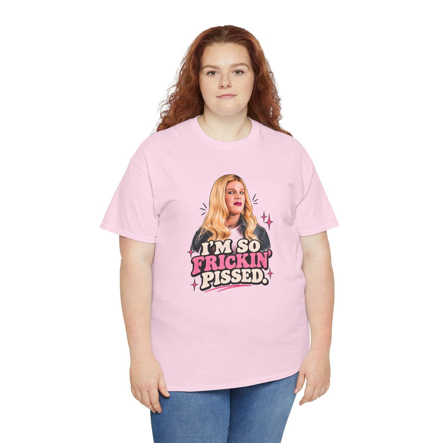 I'm So Frickin' Pissed Graphic Tee