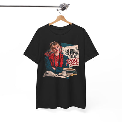 Right On Top of That Rose Graphic Tee vol. 2