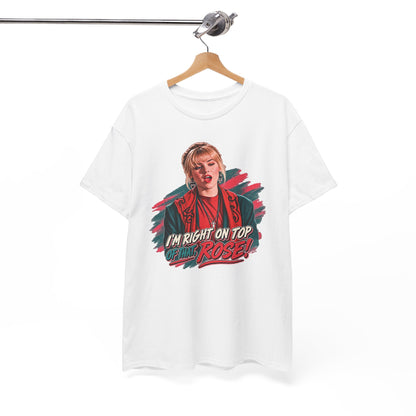 Right On Top of That Rose Graphic Tee