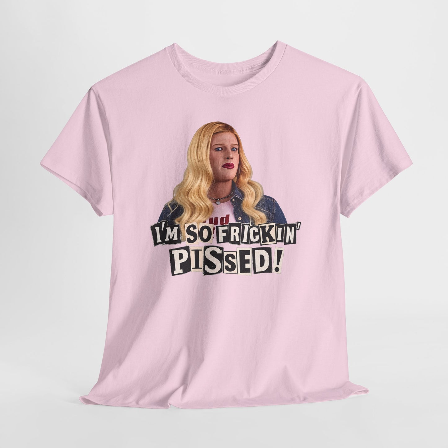 I'm So Frickin' Pissed Graphic Tee Vol. 2