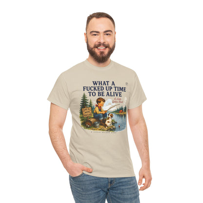 Vintage Fishing Tee — “What a Fucked Up Time to Be Alive”