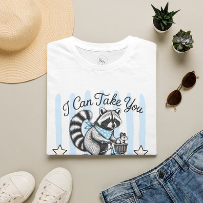 I Can Take You To The Trash Raccoon T-Shirt