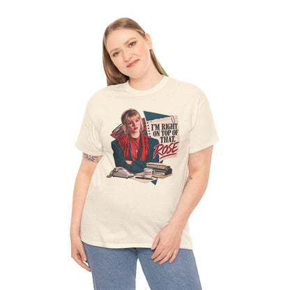 Right On Top of That Rose Graphic Tee vol. 2
