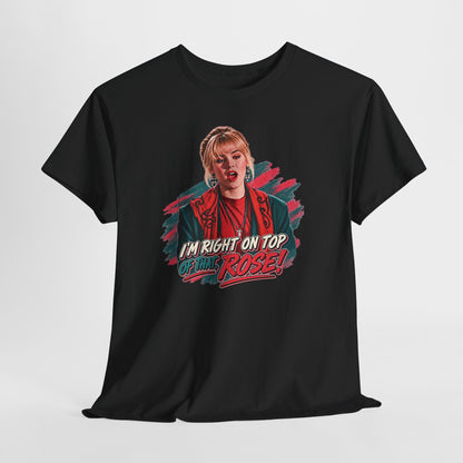 Right On Top of That Rose Graphic Tee
