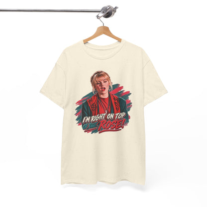 Right On Top of That Rose Graphic Tee