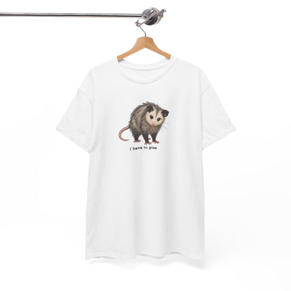 I Have To Piss Possum Graphic Tee