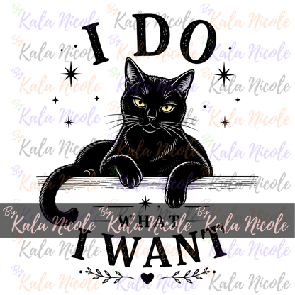 Black Cat I Do 'What I Want' PNG