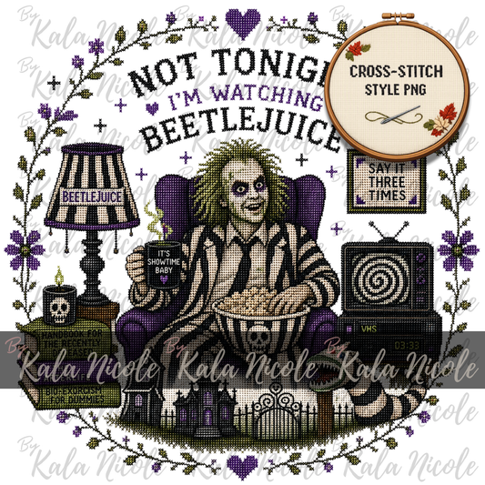 Beetlejuice Cross-Stitch PNG | Not Tonight I'm Watching Beetlejuice