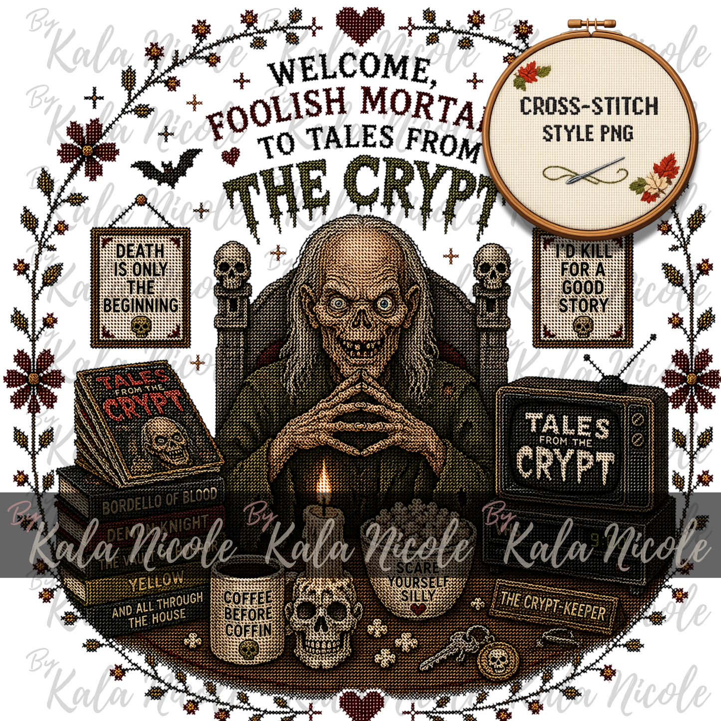 Tales From The Crypt Cross-Stitch PNG | Welcome Foolish Mortals